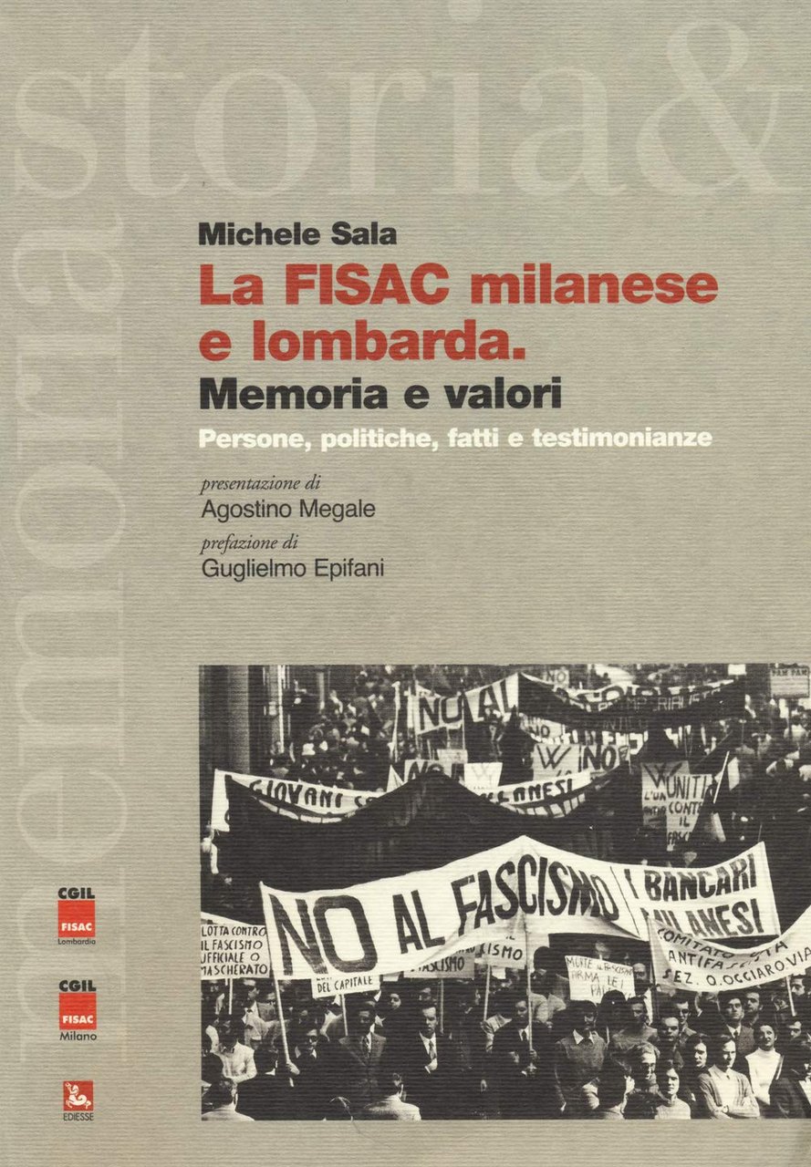 La FISAC milanese e lombarda. Memoria e valori. Persone, politiche, …