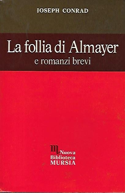 La follia di Almayer e romanzi brevi