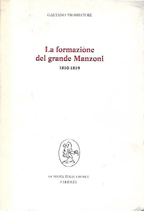 La formazione del grande Manzoni : 1810-1819