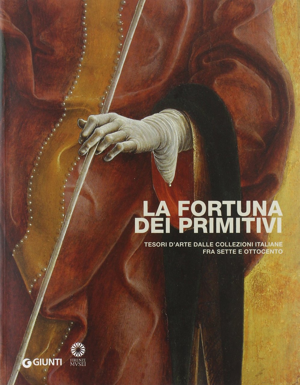 La fortuna dei primitivi. Tesori d'arte dalle collezioni italiane fra …