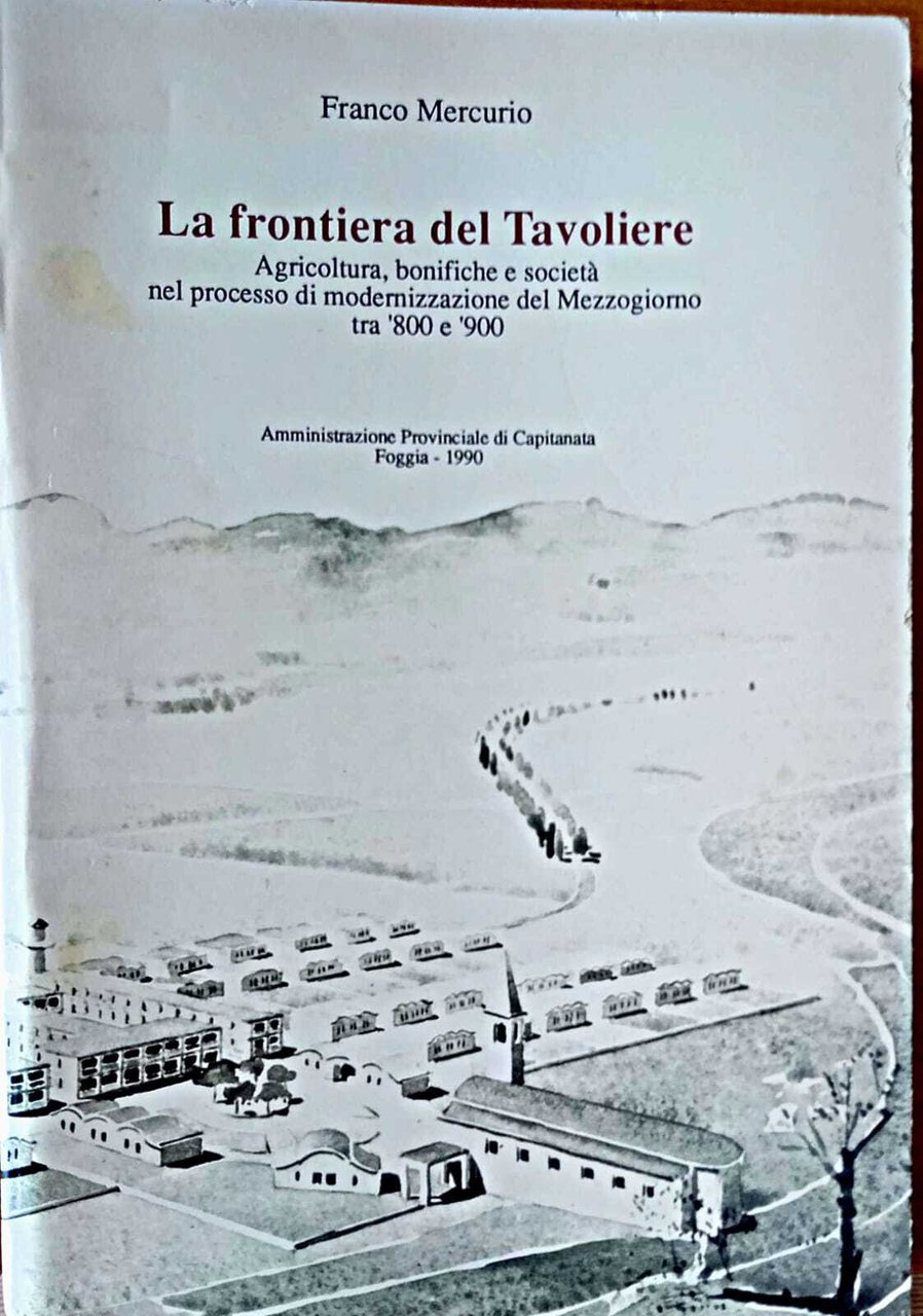 La frontiera del Tavoliere. Agricoltura, bonifiche e società nel processo … | Immagine principale