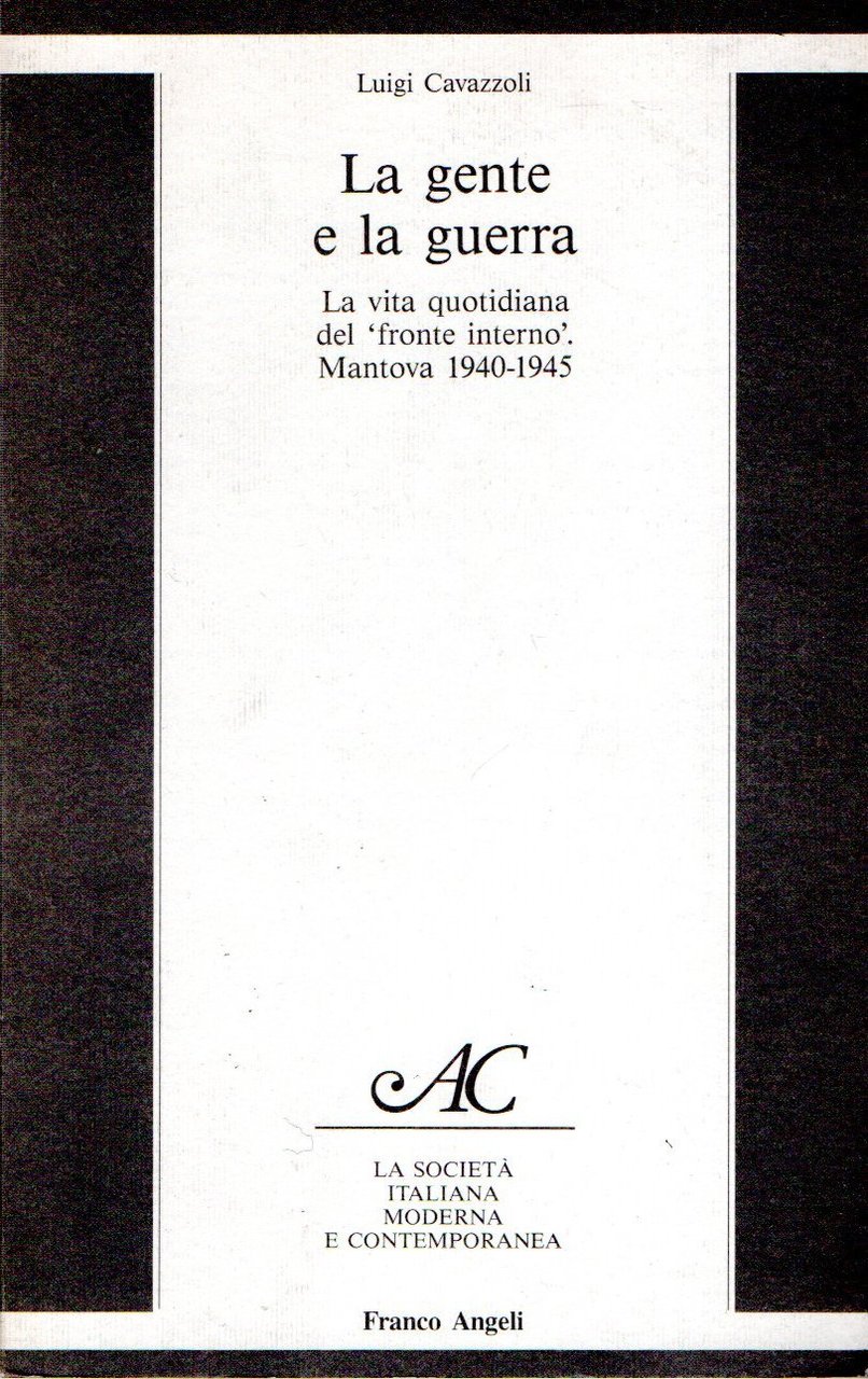 La gente e la guerra : La vita quotidiana del …