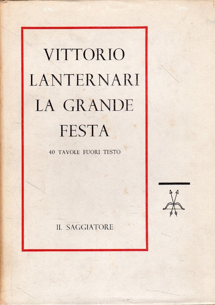La Grande Festa. Storia del Capodanno nelle civiltà primitive