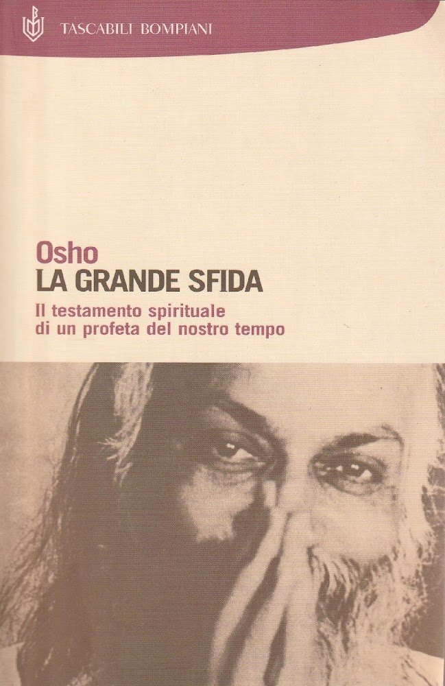 La grande sfida : il testamento spirituale di un profeta …