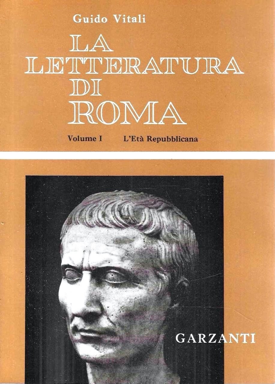 La letteratura di Roma (2 volumi) Vol. I : L'Età …