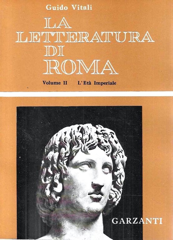 La letteratura di Roma (2 volumi) Vol. I : L'Età …