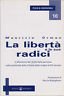 LA LIBERTà E LE SUE RADICI