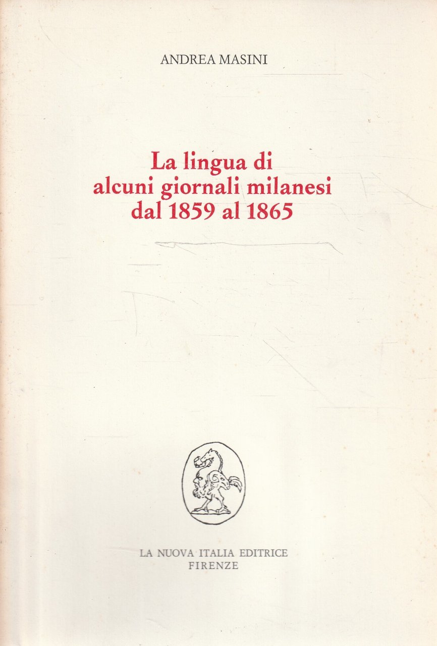 La lingua di alcuni giornali milanesi dal 1859 al 1865