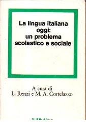 La lingua italiana oggi: un problema scolastico e sociale