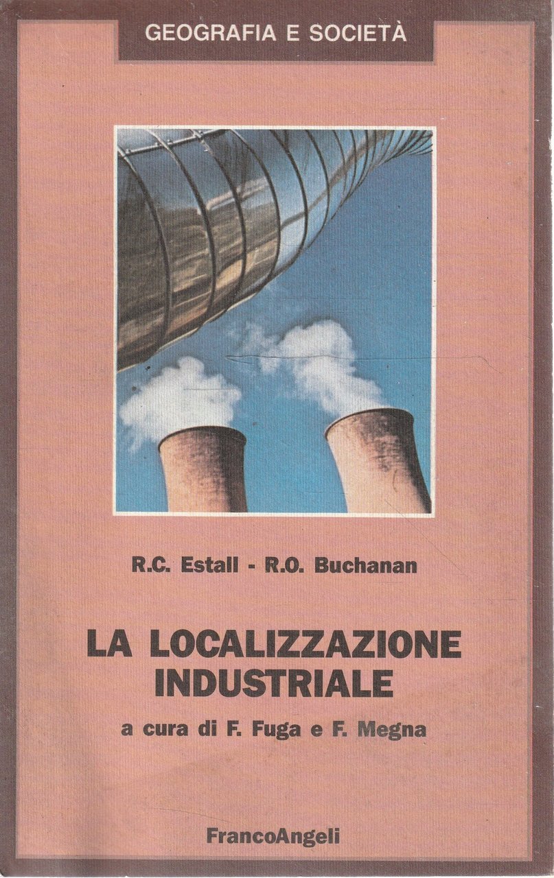 La localizzazione industriale : un'analisi dei fattori che condizionano la …