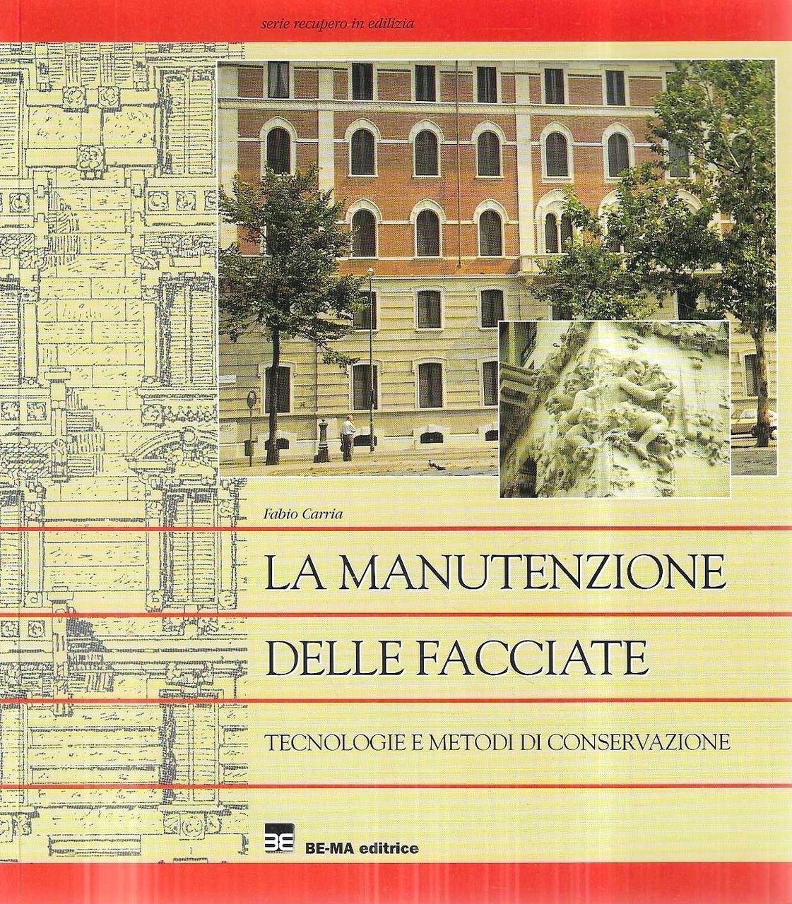 La manutenzione delle facciate. Tecnologie e metodi di conservazione | Immagine principale