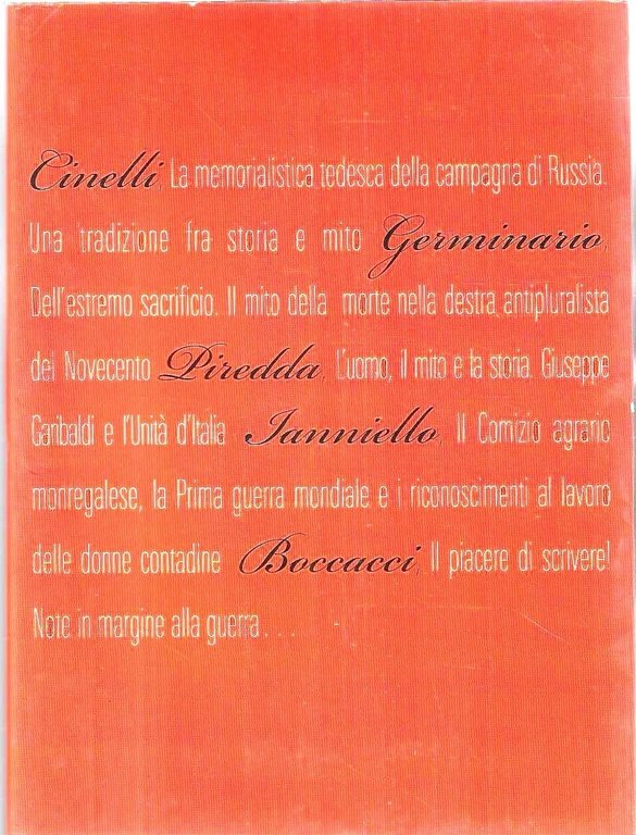 La memorialistica tedesca della campagna di Russia . Una tradizione fra storia e mito - Dell'estremo sacrificio. Il mito della morte nella destra antipluralista del Novecento , ecc. (Rivista "Il Presente e la Storia" n. 81)