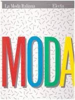 La moda italiana. 2Vol: 1.Le Origini dell'Alta Moda e la …
