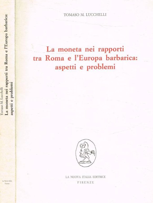 La moneta nei rapporti tra Roma e l'Europa barbarica