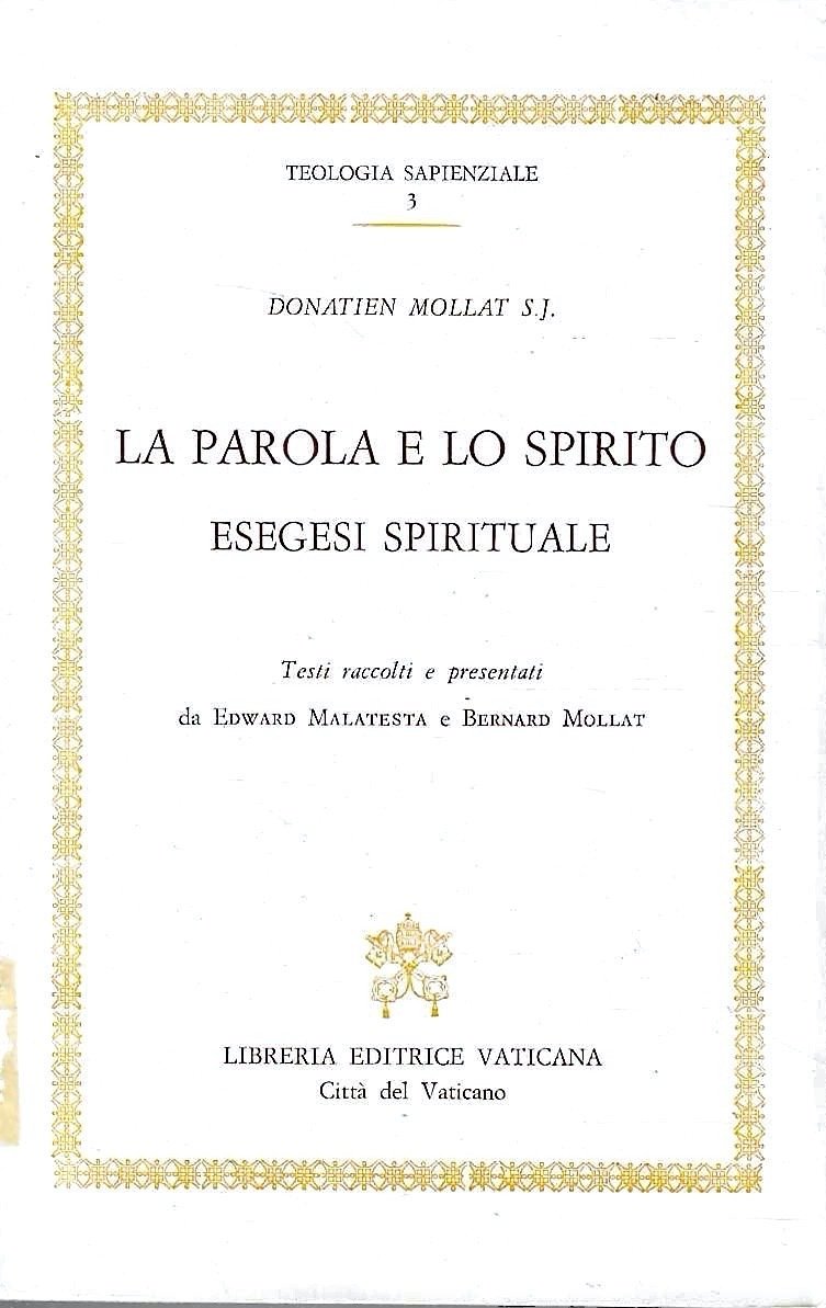 La parola e lo Spirito. Esegesi spirituale (Teologia sapienziale, 3)