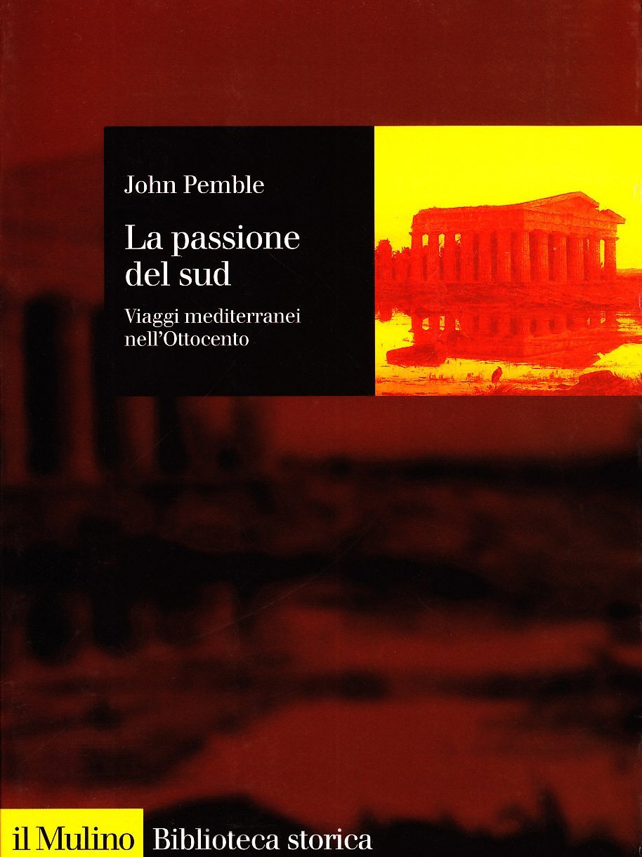 La passione del sud. Viaggi mediterranei nell'Ottocento | Immagine principale