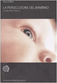 La persecuzione del bambino. Le radici della violenza | Immagine principale