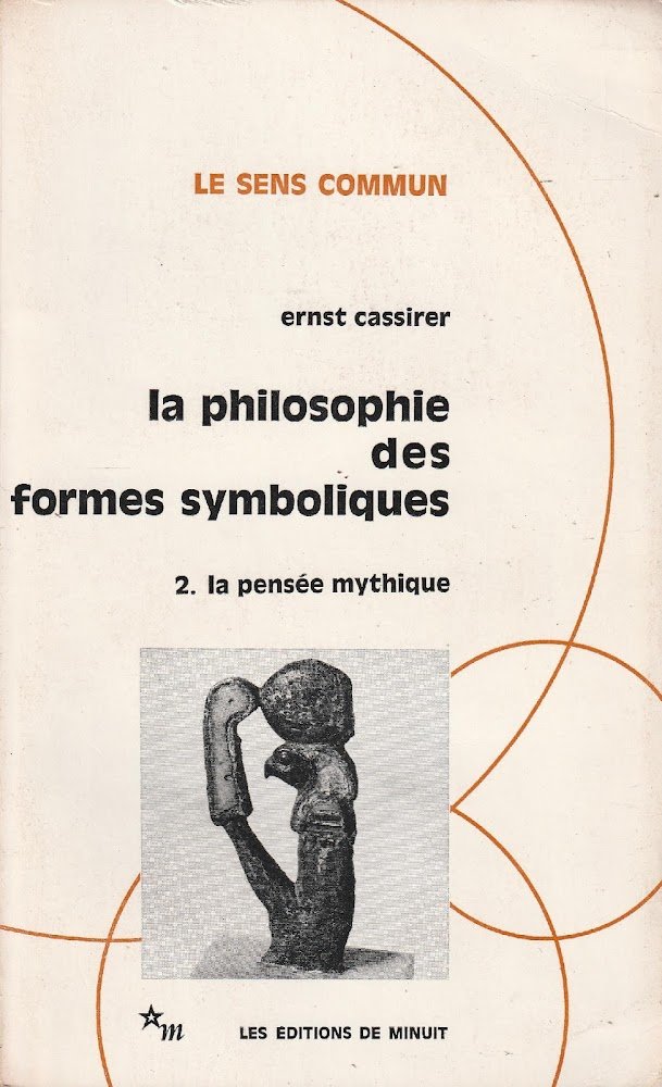 La philosophie des formes symboliques. Vol. 2 la pensée mythique