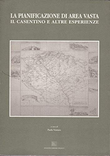 La pianificazione di area vasta: il Casentino e le altre …
