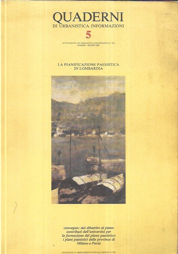 La pianificazione paesistica in Lombardia. Quaderni di urbanistica informazioni n. …