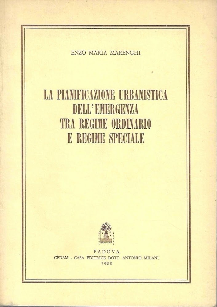 La pianificazione urbanistica dell'emergenza tra regime ordinario e regime speciale