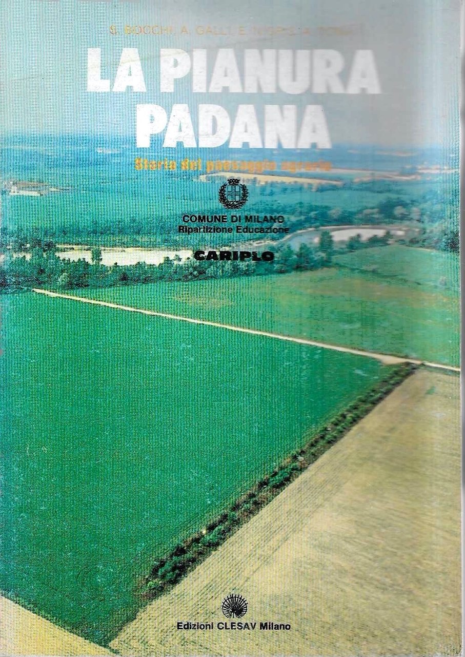 La Pianura Padana. Storia del paesaggio agrario