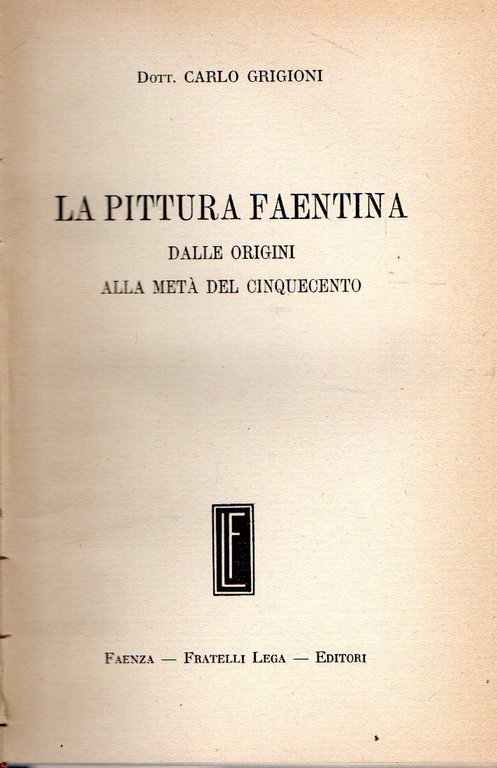 La pittura faentina dalle origini alla metà del Cinquecento