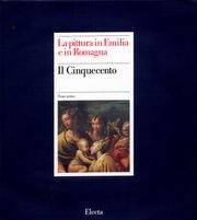 La pittura in Emilia e in Romagna. Ediz. illustrata. Il …