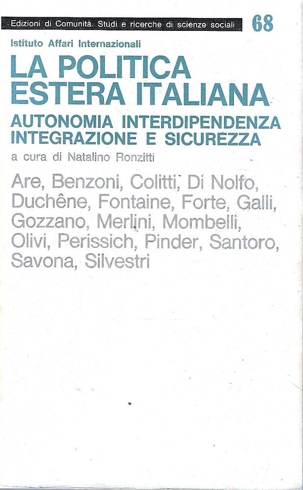 La politica estera italiana. Autonomia, interdipendenza, integrazione e sicurezza