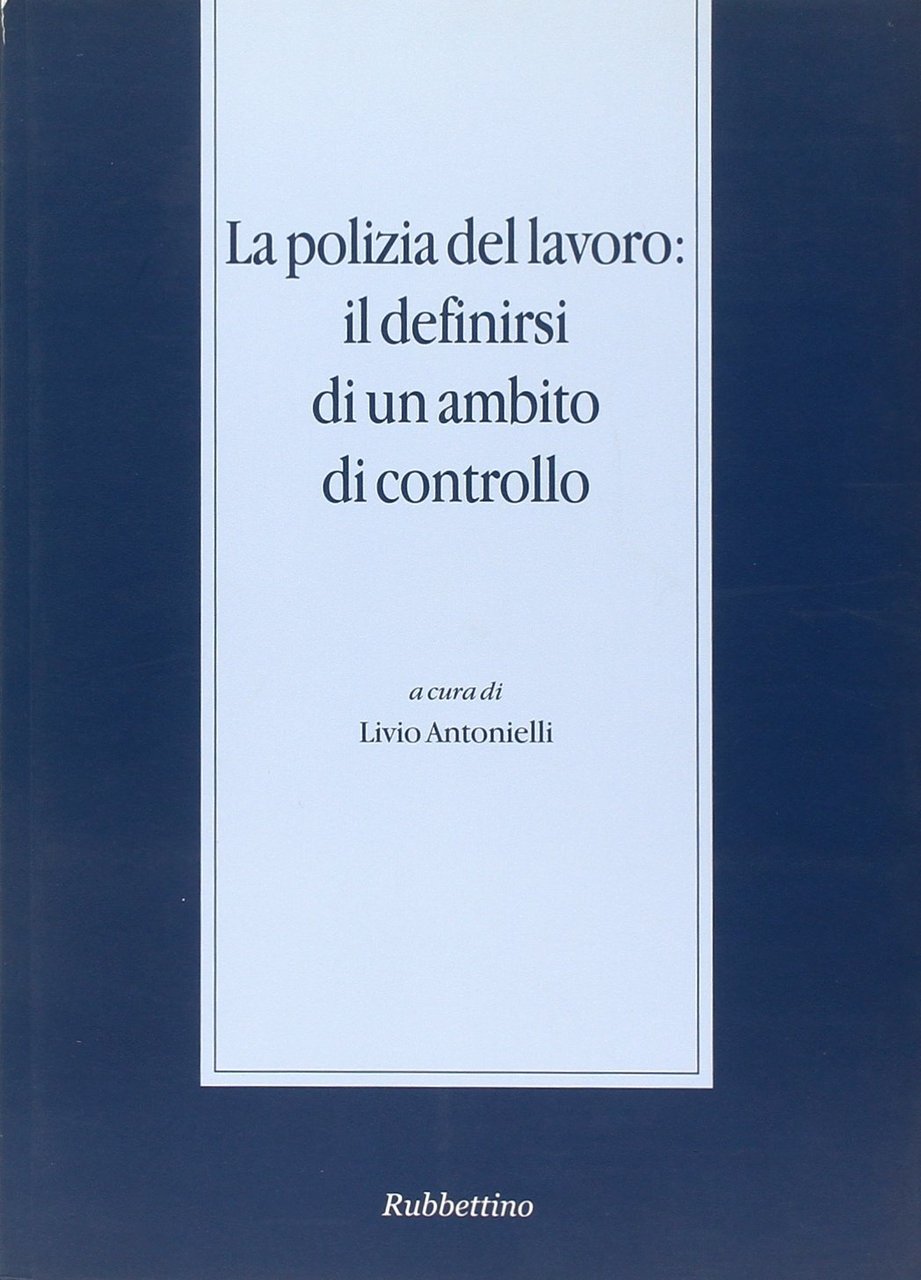 La polizia del lavoro: il definirsi di un ambito di … | Immagine principale