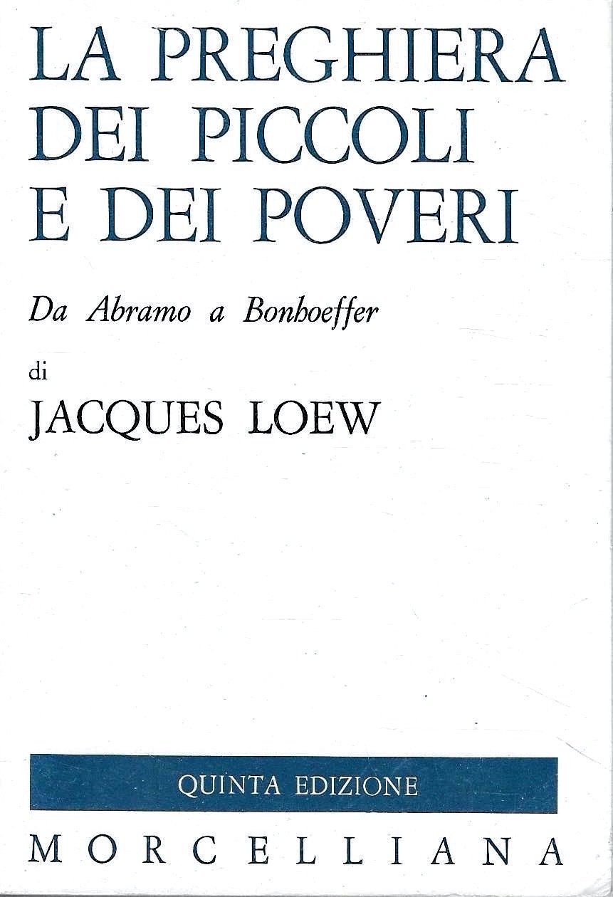 La preghiera dei piccoli e dei poveri. Da Abramo a …