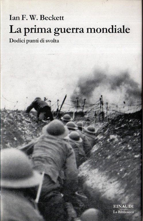La prima guerra mondiale : dodici punti di svolta