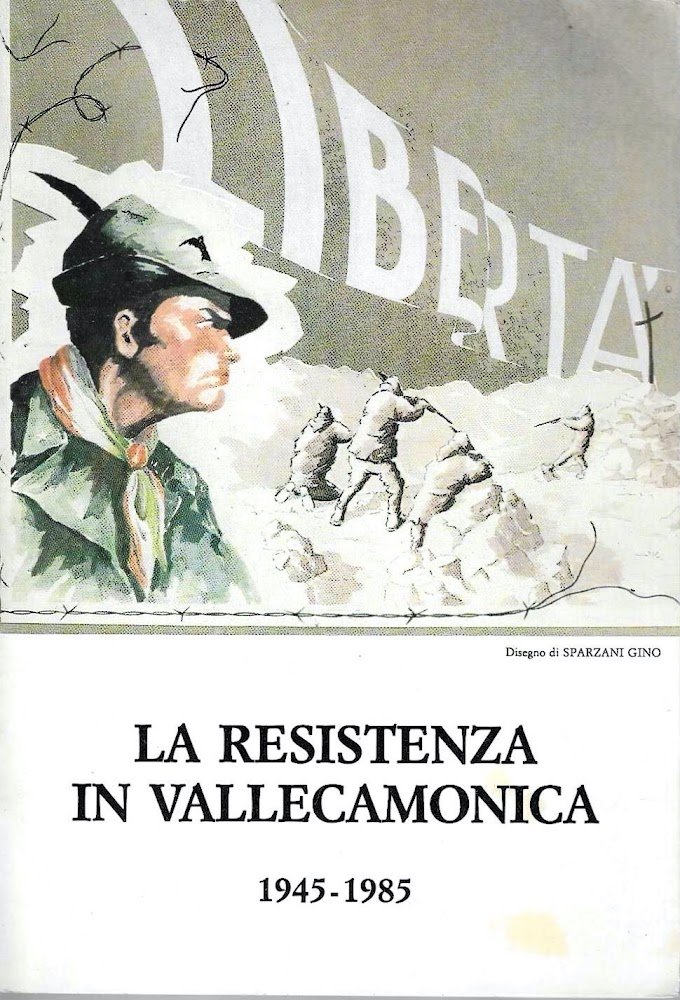 La Resistenza in Vallecamonica 1945-1985 | Immagine principale