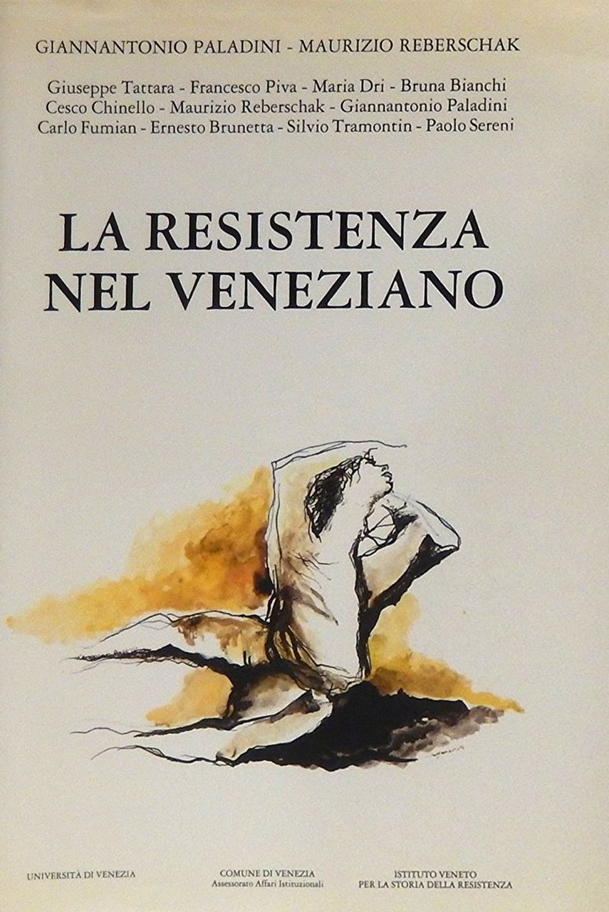 La resistenza nel veneziano. Documenti 2 Volumi