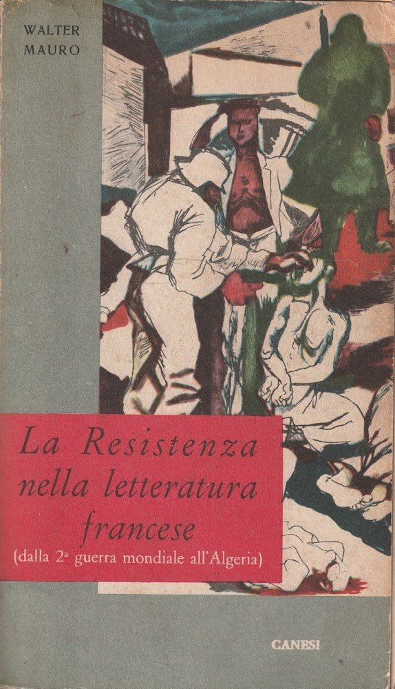 La Resistenza nella letteratura francese (dalla 2^ Guerra Mondiale all'Algeria)