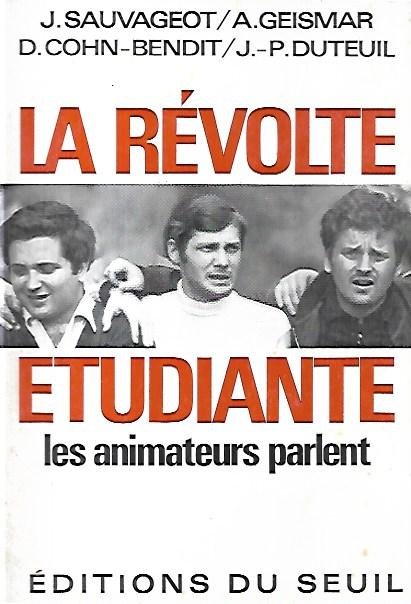 La révolte etudiante: les animateurs parlent
