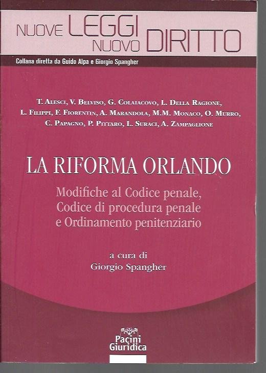 La Riforma Orlando: Modifiche al Codice penale, Codice di procedura penale o Ordinamento penitenziario