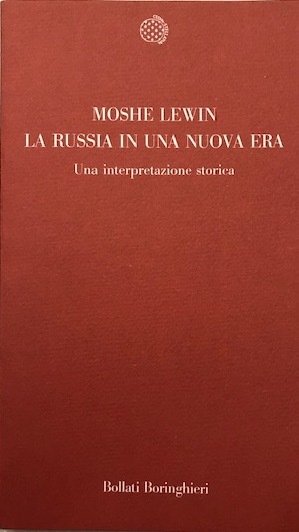 La Russia in una nuova era. Una interpretazione storica