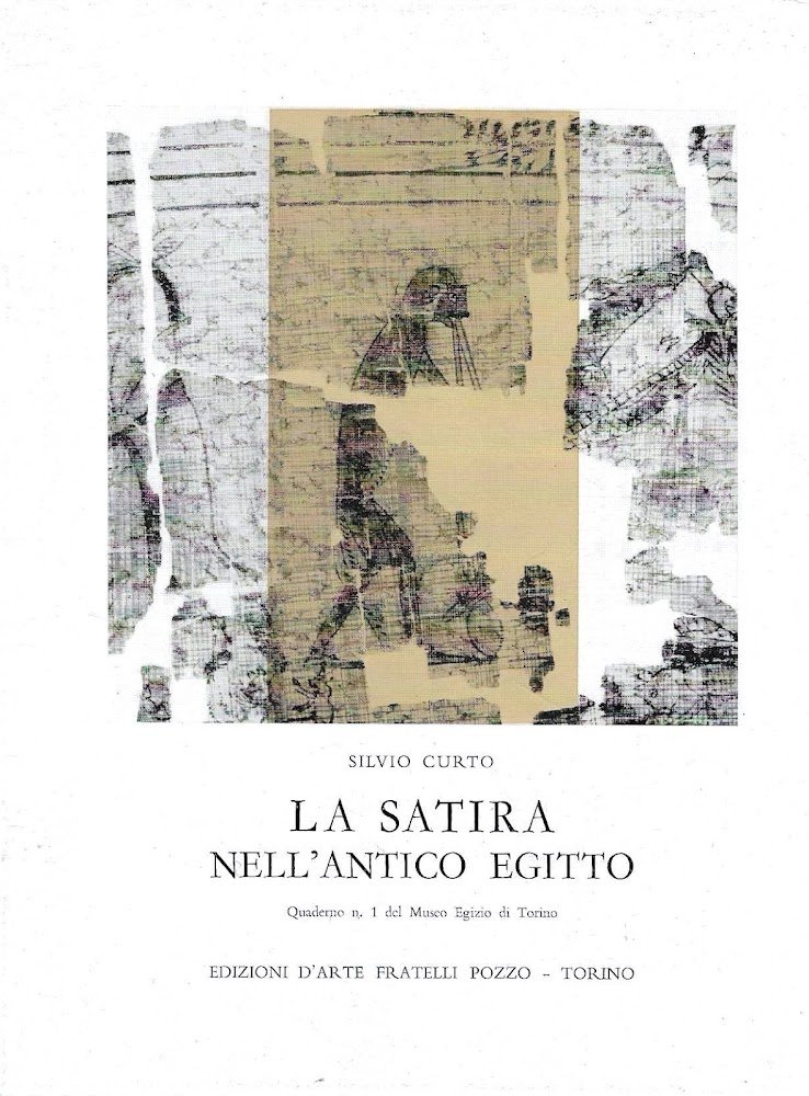 La satira nell' antico Egitto. Quaderno n.1 del Museo Egizio …