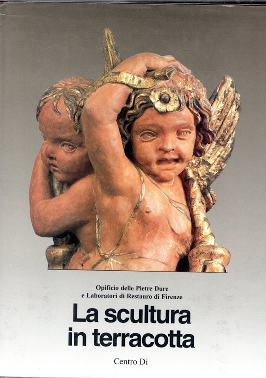 La scultura in terracotta. Tecniche e conservazione