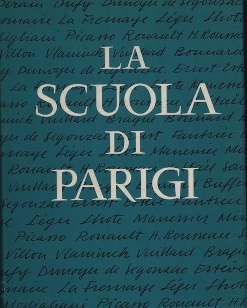La scuola di Parigi. I pittori e l'ambiente artistico di … | Immagine principale