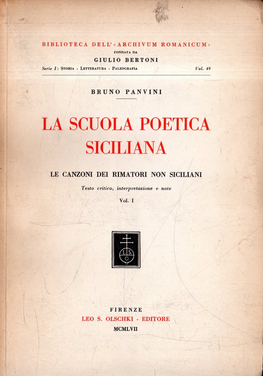 La scuola poetica siciliana: Le canzoni dei rimatori non siciliani …
