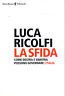 La sfida.Come destra e sinistra possono governare l'Italia | Immagine principale