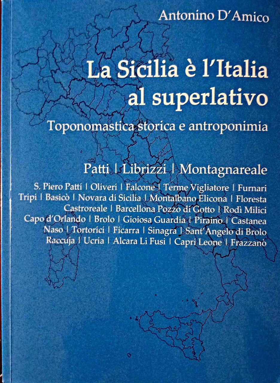 La Sicilia è l'Italia al superlativo Toponomastica storica e antroponimia …