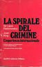 LA SPIRALE DEL CRIMINE. L'ESPERIENZA INTERNAZIONALE