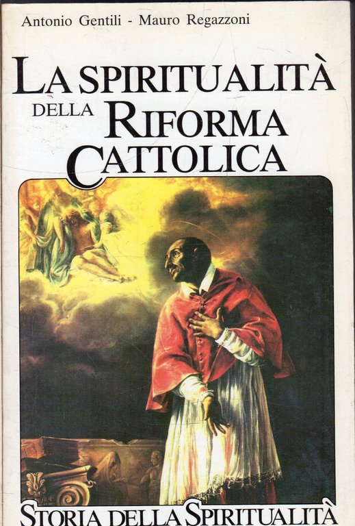 La Spiritualità della Riforma Cattolica