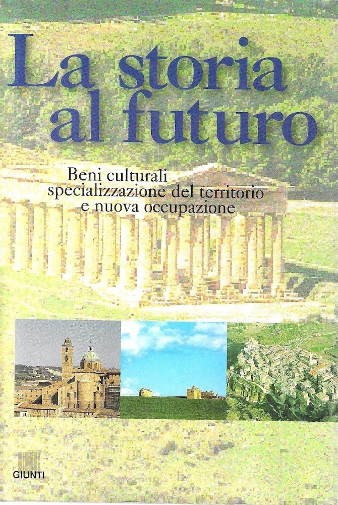 La storia al futuro. Beni culturali, specializzazione del territorio e … | Immagine principale