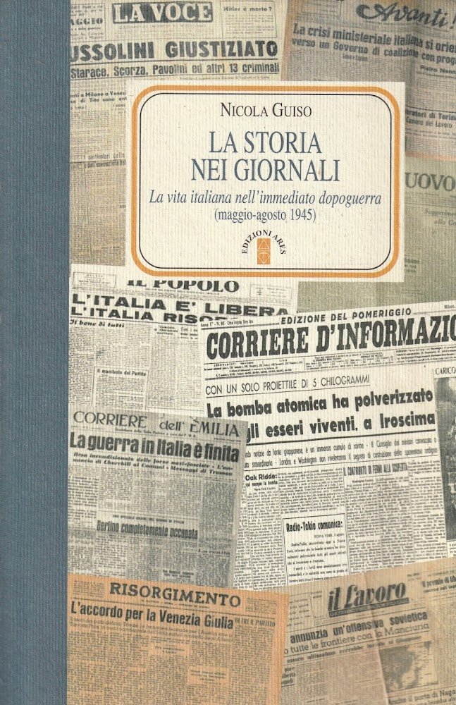 La storia nei giornali. La vita italiana nell'immediato dopoguerra (maggio-agosto …