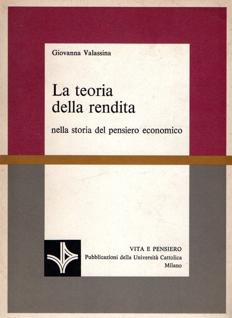 La teoria della rendita : nella storia del pensiero economico