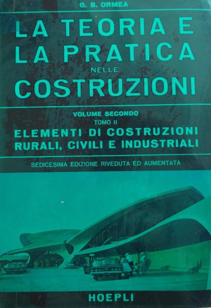 La teoria e la pratica nelle costruzioni. Volume 2 tomo …